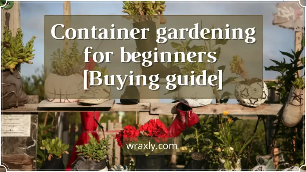 Container tuinieren voor beginners [Koopgids]