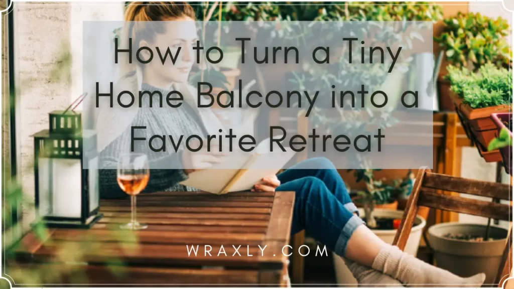How to Turn a Tiny Home Balcony into a Favorite Retreat