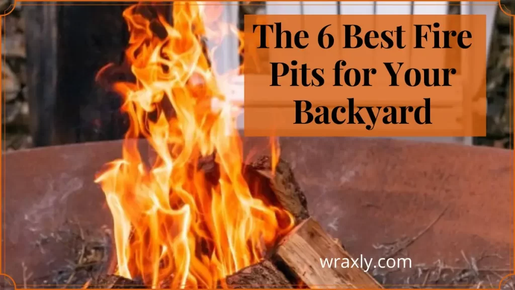 Best Backyard Fire Pits