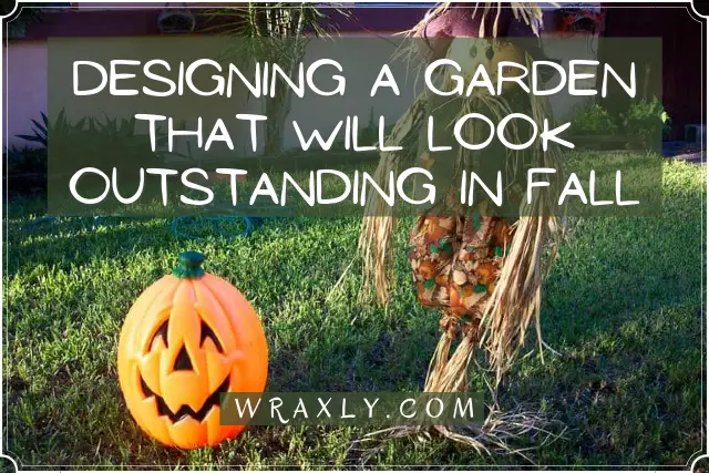Concevoir un jardin qui aura l'air exceptionnel à l'automne