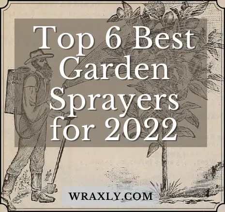 Top 6 Best Garden Sprayers for 2022