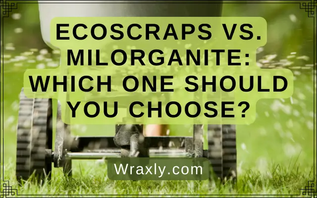 EcoScraps vs Milorganite: Which one should you choose?