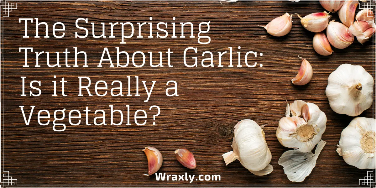 The Surprising Truth About Garlic
