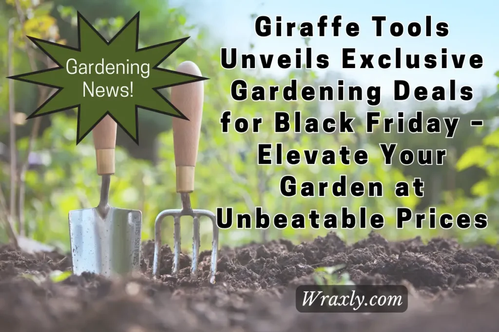 Giraffe Tools revela ofertas exclusivas de jardinagem para a Black Friday – Eleve seu jardim a preços imbatíveis