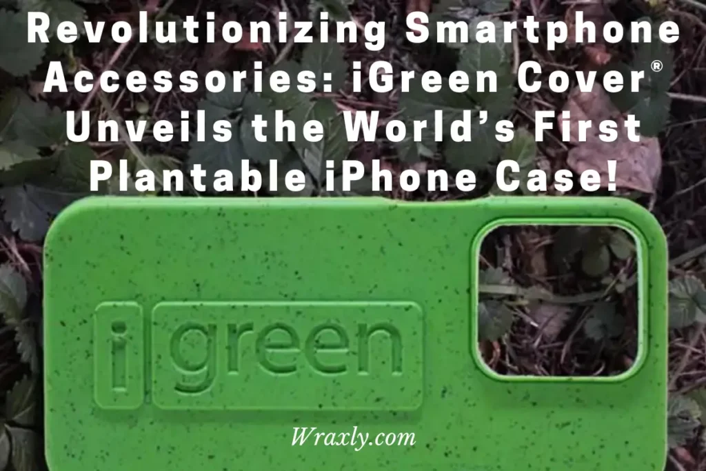 Een revolutie in smartphone-accessoires: iGreen Cover® onthult 's werelds eerste plantbare iPhone-hoesje!